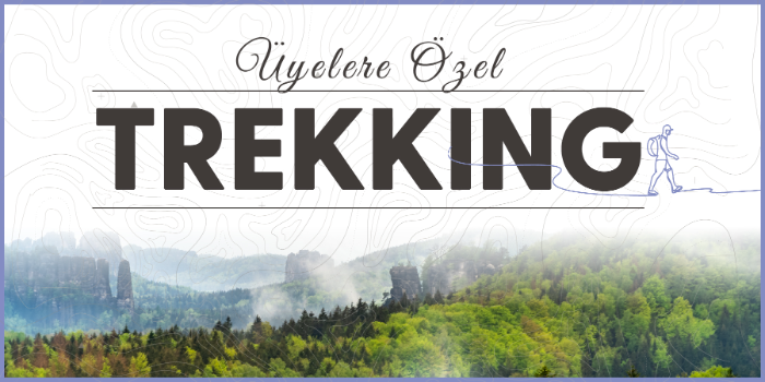 Üyelere Özel Trekking
