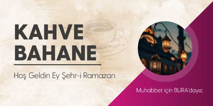 Kahve Bahane | Hoş Geldin Ey Şehr-i Ramazan