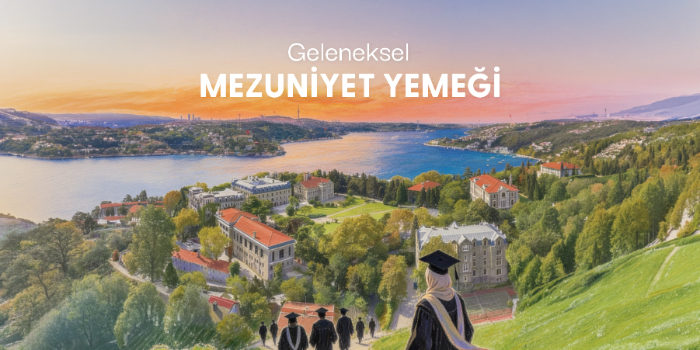 Boğaziçi Üniversitesi Mezuniyet Yemeği 2026