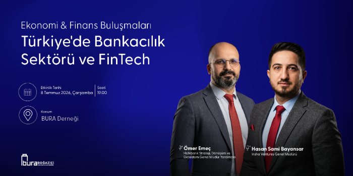 Ekonomi & Finans Buluşmaları | Türkiye'de Bankacılık Sektörü ve FinTech