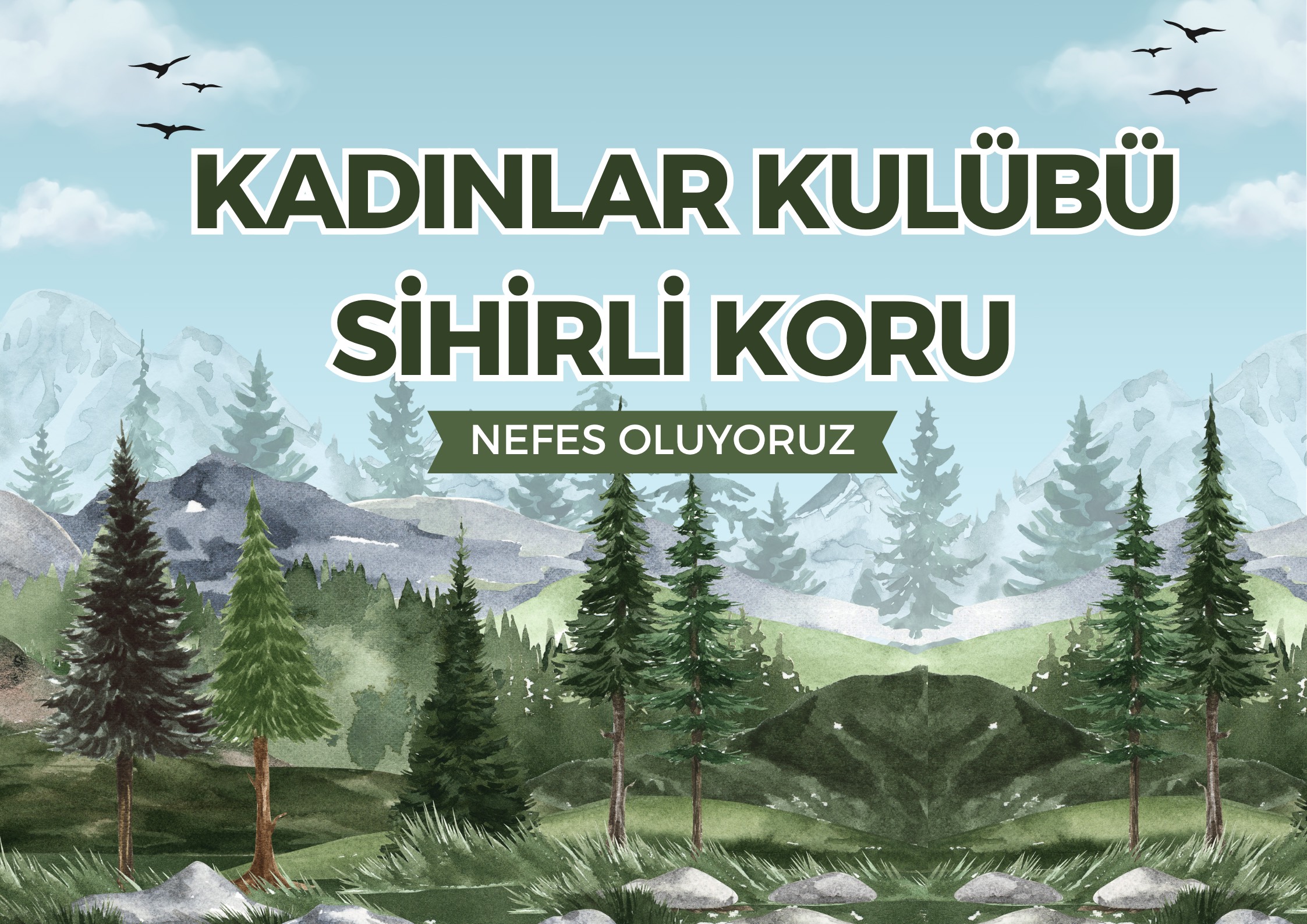 Kadınlar Kulübü Korusu - Ülkemize Nefes Oluyoruz!