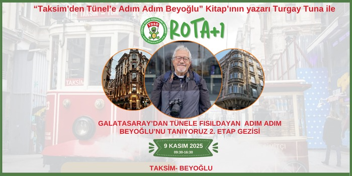 Araştırmacı - Yazar Turgay Tuna ile Galatasaray'dan Tünel’e adım adım Beyoğlu-2