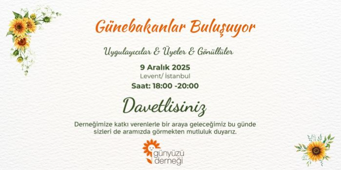 Günebakanlar Buluşuyor-Üye & Gönüllü & Uygulayıcı Buluşması