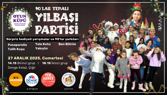 Oyun Küpü Çocuk Tiyatro Topluluğu 90'lar Yılbaşı Partisi
