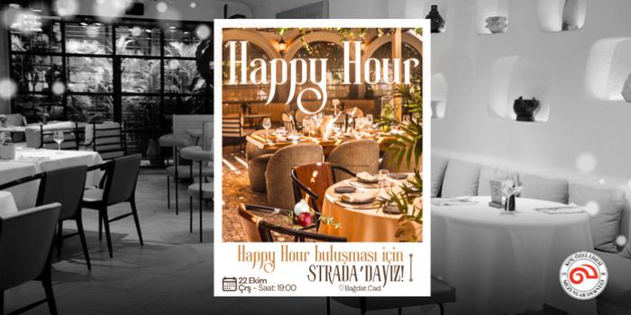 Happy Hour Buluşması - Strada Suadiye 22 Ekim 2025