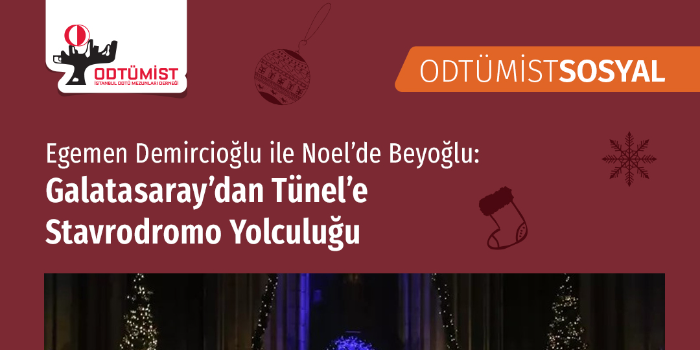 Egemen Demircioğlu ile Noel'de Beyoğlu