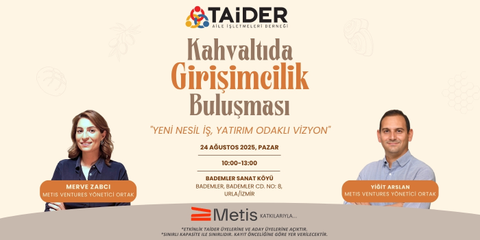 24 Ağustos 2025 TAİDER Kahvaltıda Girişimcilik Buluşması
