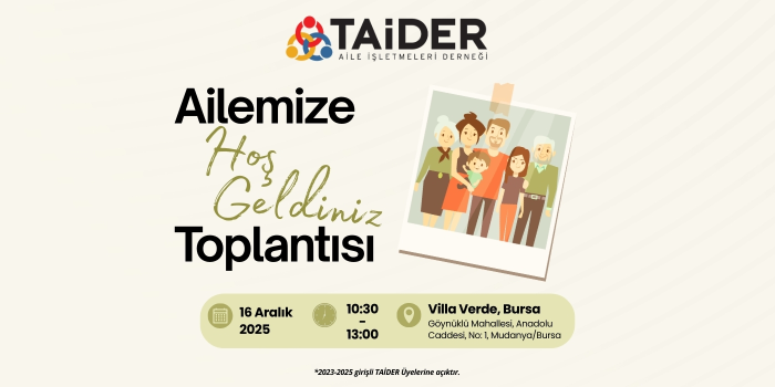 16 Aralık 2025 TAİDER Ailemize Hoş Geldiniz Toplantısı