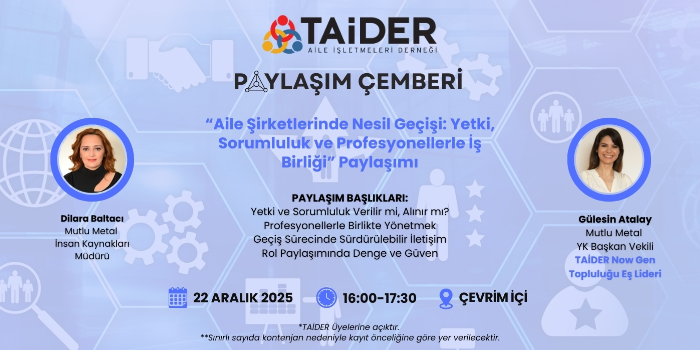"Aile Şirketlerinde Nesil Geçişi: Yetki, Sorumluluk ve Profesyonellerle İş Birliği" Paylaşım Çemberi