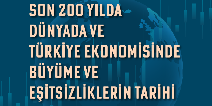 Prof. Dr. Şevket Pamuk- Son 200 Yılda Dünyada ve Türkiye Ekonomisinde Büyüme ve Eşitsizlikler