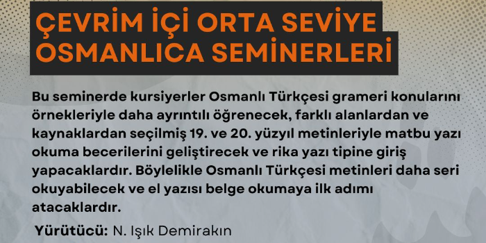 3. Çevrim İçi Orta Seviye Osmanlıca Seminerleri