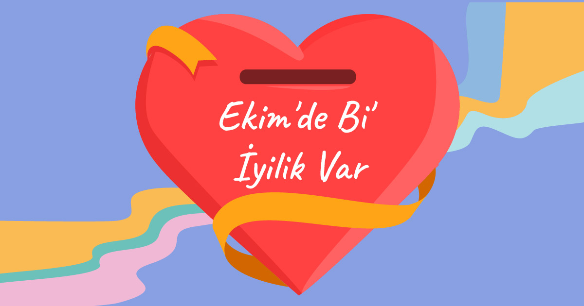 Ekim’de Bi’ İyilik Var
