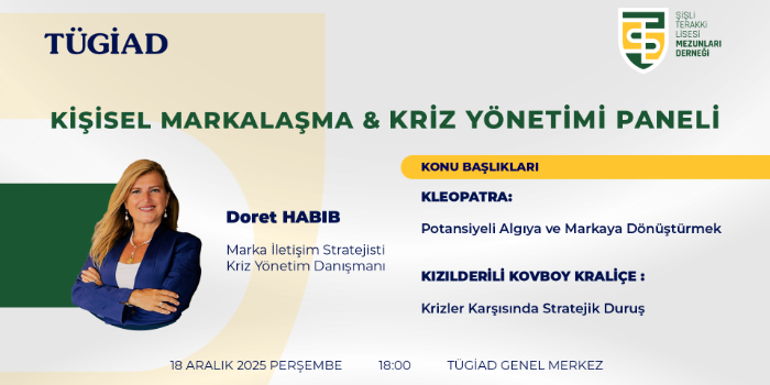 TÜGİAD & Şişli Terakki Lisesi Mezunları Derneği "Kişisel Markalaşma & Kriz Yönetimi Paneli"